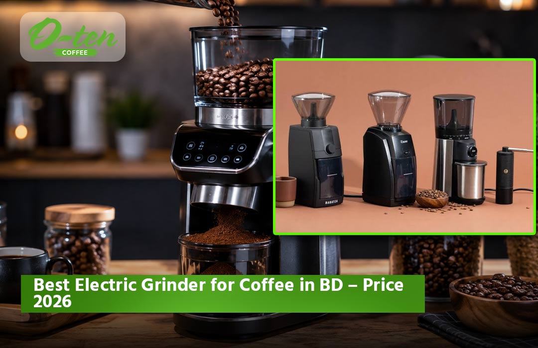 Best Electric Grinder for Coffee in BD – Price 2026