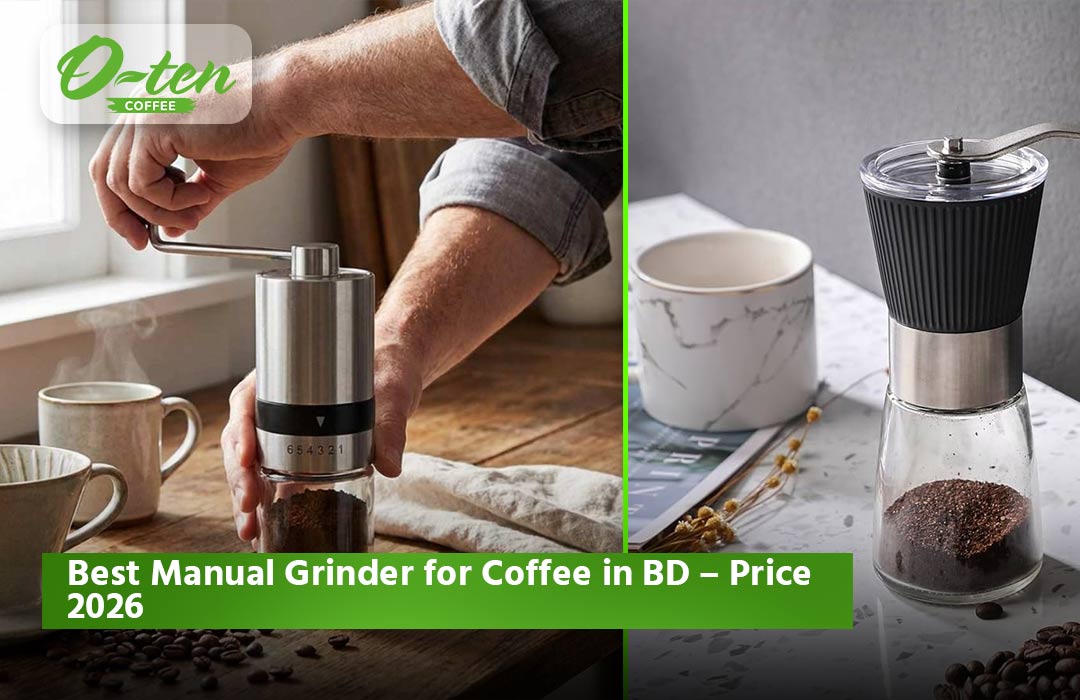 Best Manual Grinder for Coffee in BD – Price 2026